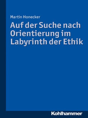 cover image of Auf der Suche nach Orientierung im Labyrinth der Ethik